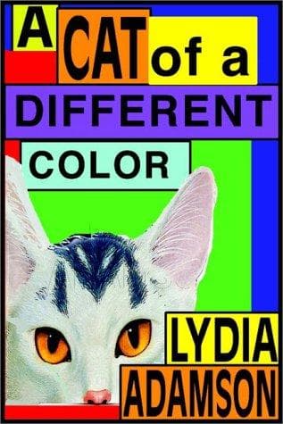 Cover of A Cat Of A Different Color by Lydia Adamson