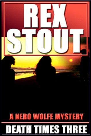 Cover of Death Times Three by Rex Stout
