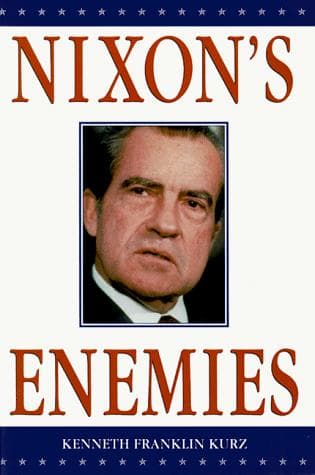 Cover of Nixon's enemies by Kenneth Franklin Kurz