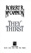 Cover of They Thirst by Robert McCammon