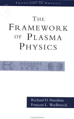 Cover of The framework of plasma physics by R. D. Hazeltine