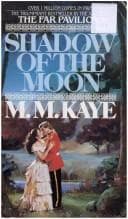 Cover of Shadow of the Moon by M.M. Kaye