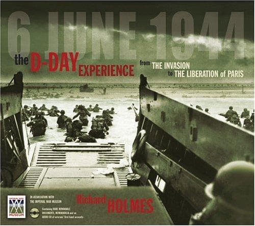 Cover of The D-Day experience by Richard Holmes