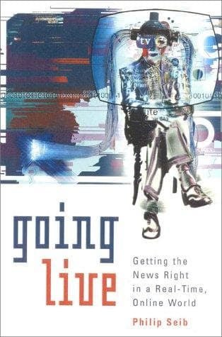 Cover of Going live by Philip M. Seib