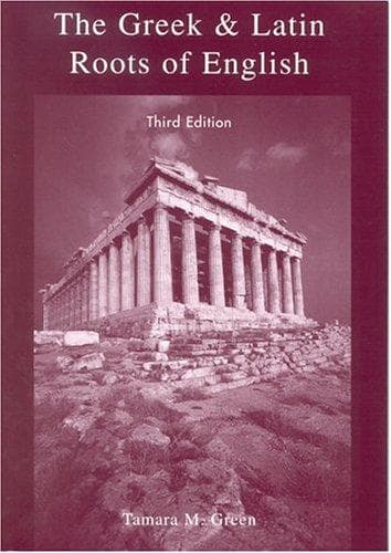 Cover of The Greek & Latin roots of English by Tamara M. Green