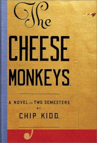 Cover of The cheese monkeys by Chip Kidd
