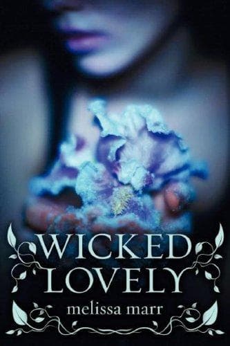 Cover of Wicked Lovely by Melissa Marr