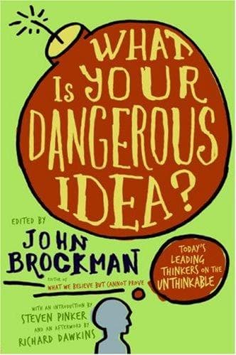 Cover of What Is Your Dangerous Idea? by John Brockman
