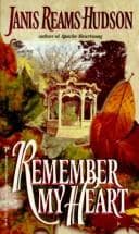 Cover of Remember My Heart by Janis Reams Hudson