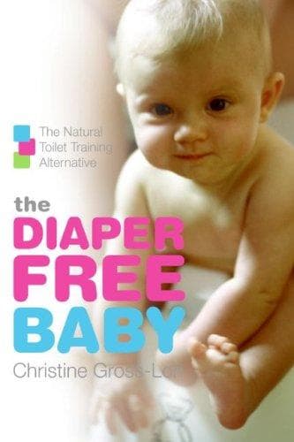 Cover of The Diaper-Free Baby by Christine Gross-loh