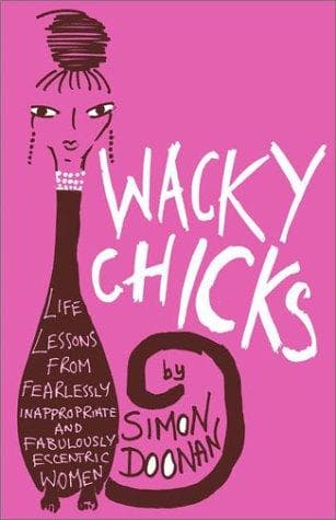 Cover of Wacky Chicks by Simon Doonan