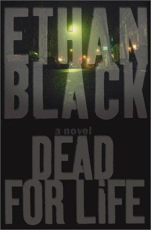 Cover of Dead for life by Ethan Black
