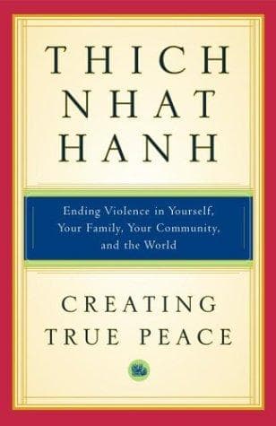 Cover of Creating True Peace by Thích Nhất Hạnh