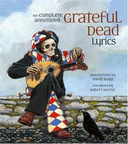 Cover of The Complete Annotated Grateful Dead Lyrics by David Dodd
