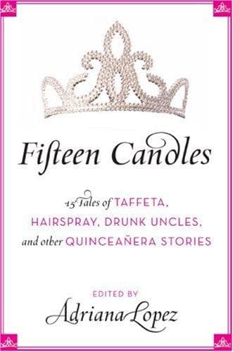 Cover of Fifteen Candles by Adriana Lopez
