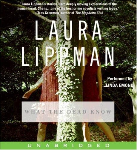 Cover of The What the Dead Know CD by Laura Lippman