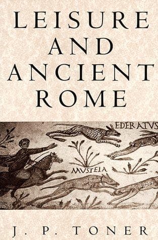 Cover of Leisure and ancient Rome by J. P. Toner