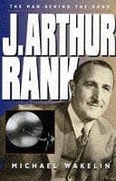 Cover of J. Arthur Rank by Michael Wakelin