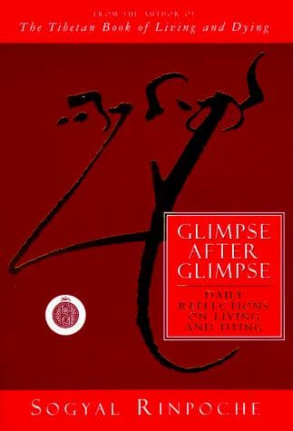 Cover of Glimpse after glimpse by Sogyal Rinpoche