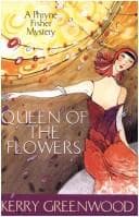 Cover of Queen of the Flowers by Kerry Greenwood