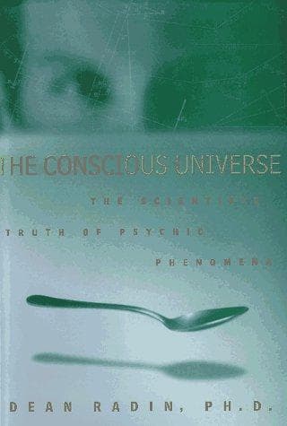 Cover of The conscious universe by Dean I. Radin