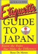 Cover of Etiquette Guide to Japan by Boye De Mente