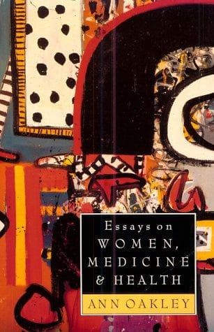 Cover of Essays on women, medicine and health by Ann Oakley
