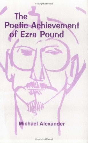 Cover of The Poetic Achievement of Ezra Pound by Michael Alexander