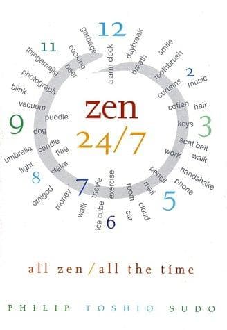 Cover of Zen 24/7 by Philip T. Sudo