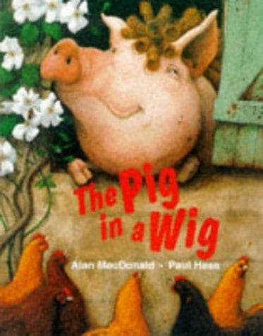 Cover of The Pig in a Wig by Alan MacDonald