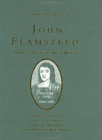 Cover of The correspondence of John Flamsteed, the first astronomer royal by John Flamsteed