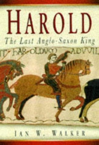 Cover of Harold the Last Anglo Saxon King by Ian W. Walker
