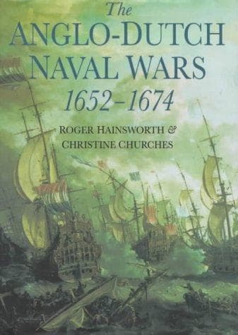 Cover of The Anglo-Dutch naval wars 1652-1674 by D. R. Hainsworth