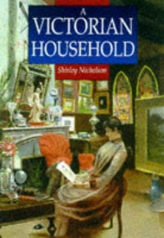 Cover of A Victorian household by Shirley Nicholson