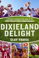 Cover of Dixieland Delight by Clay Travis