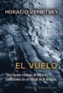 Cover of El Vuelo/ the Flight by Horacio Verbitsky