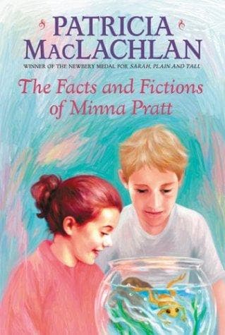 Cover of The facts and fictions of Minna Pratt by Patricia MacLachlan