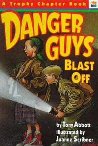 Cover of Danger Guys blast off by Tony Abbott