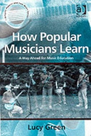 Cover of How Popular Musicians Learn by Lucy Green