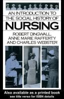 Cover of An Introduction to the Social History of Nursing by Robert Dingwall