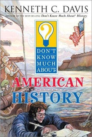Cover of Don't know much about American history by Kenneth C. Davis