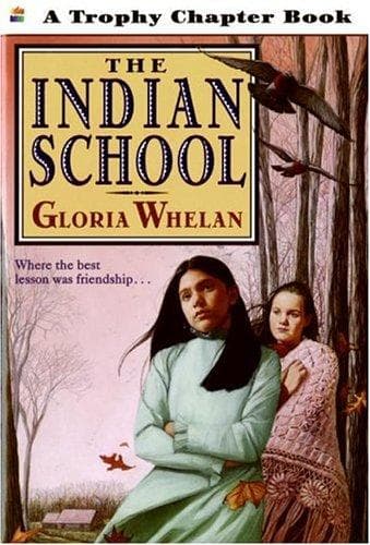 Cover of The Indian School (Trophy Chapter Book) by Gloria Whelan