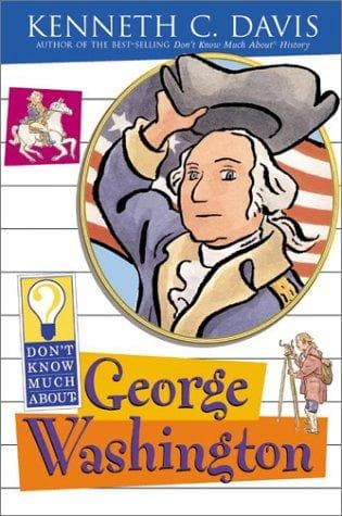 Cover of Don't know much about George Washington by Kenneth C. Davis