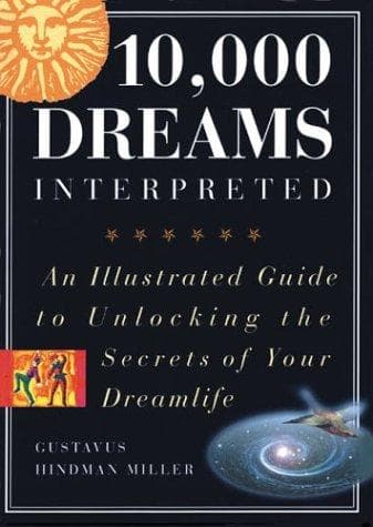 Cover of Illustrated 10,000 Dreams Interpreted by Gustavus Hindman Miller