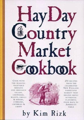 Cover of The Hay Day Country Market Cookbook by Kim Rizk