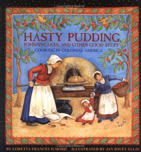 Cover of Hasty Pudding, Johnnycakes, and Other Good Stuff by Loretta Frances Ichord