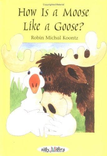 Cover of How is a moose like a goose? by Robin Michal Koontz