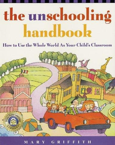 Cover of The unschooling handbook by Mary Griffith