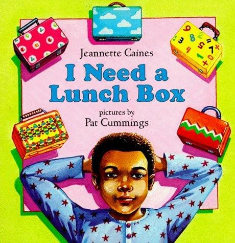 Cover of I Need a Lunch Box by Jeannette Caines