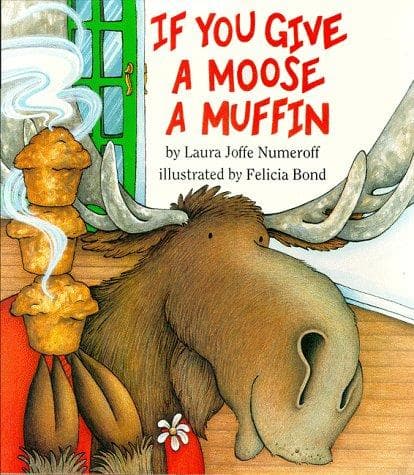 Cover of If You Give a Moose a Muffin by Laura Numeroff